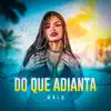 Do Que Adianta - Single album lyrics, reviews, download