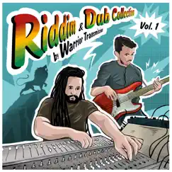 Riddim & Dub Collection, Vol. 1 by Warrior Transmission album reviews, ratings, credits