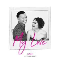 My Love - Single by Anna Beatriz album reviews, ratings, credits