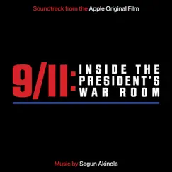 9/11: Inside The President's War Room (Soundtrack from The Apple Original Film) by Segun Akinola album reviews, ratings, credits