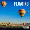 Floating - Single album lyrics, reviews, download