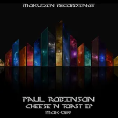 Cheese n Toast - Single by Paul Robinson album reviews, ratings, credits