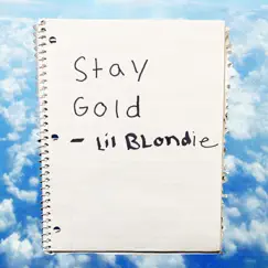 Stay Gold - Single by Lil Blondie album reviews, ratings, credits