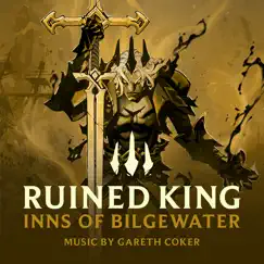 Ruined King: Inns of Bilgewater by Gareth Coker & Riot Forge album reviews, ratings, credits