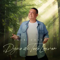 Digno de Todo Louvor - Single by Jack Costa album reviews, ratings, credits