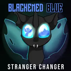 Stranger Changer - Single by Blackened Blue album reviews, ratings, credits