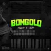 BONGOLO (feat. DJ NEPTUNE) - Single album lyrics, reviews, download