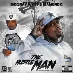 The Hustle Man (feat. Diamond G) - Single by Bigg Ray West album reviews, ratings, credits