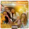 Just Something Different album lyrics, reviews, download