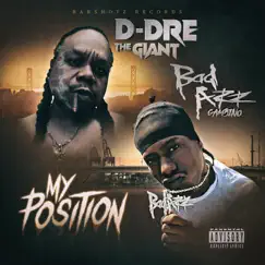 My Position (feat. Bad Azz Gambino) - Single by D-Dre the Giant album reviews, ratings, credits