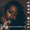 Love Will (feat. Jordache Grant) [Instrumental] - Single album lyrics, reviews, download