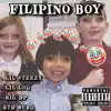 Filipino Boy - Single (feat. Big Dp, Lil Log & Rtd Burg) - Single album lyrics, reviews, download