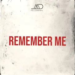 Remember Me by Mellodramatic & DeepToHard album reviews, ratings, credits