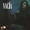 Vacía - Single album lyrics, reviews, download