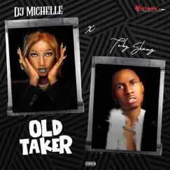Old Taker - Single by DJ Michelle & Toby Shang album reviews, ratings, credits