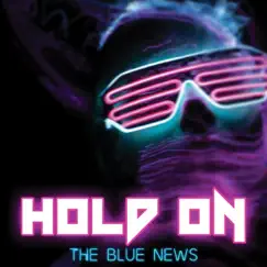 Hold On - Single by The Blue News album reviews, ratings, credits