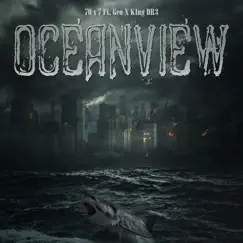 Ocean View (feat. G30 & K1ng Dr3) - Single by 70 X 7 album reviews, ratings, credits