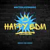 Happy EDM - Single album lyrics, reviews, download