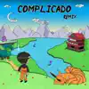 Complicado (Remix) [feat. Triple Check, Chuly, Iskender & Aren] - Single album lyrics, reviews, download