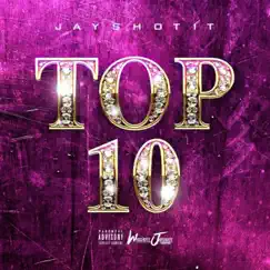 Top 10 - Single by Jayshotit album reviews, ratings, credits