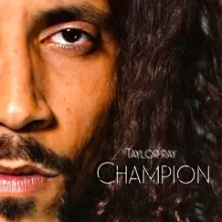 Champion - Single by Taylor Ray album reviews, ratings, credits