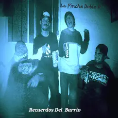 Recuerdos Del Barrio - EP by La Pinche Doble H album reviews, ratings, credits