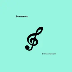 Sunshine - Single by Diana Howlett album reviews, ratings, credits