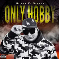 Only Hobby (feat. Steelz) - Single by Iamronek album reviews, ratings, credits