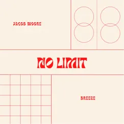 No Limit - Single by Jacob Moore & Breeze album reviews, ratings, credits