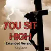 YOU SIT HIGH (Extended Version) - Single album lyrics, reviews, download