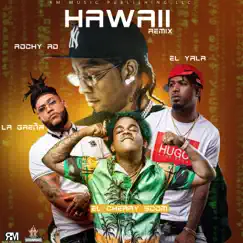 Hawaii (feat. La Greña) [Remix] - Single by El Cherry Scom, Rochy RD & EL YALA album reviews, ratings, credits