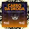 Carro da Droga (feat. MC Mano Osso) song lyrics