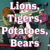Lions, Tigers, Potatoes, Bears - Single album lyrics, reviews, download