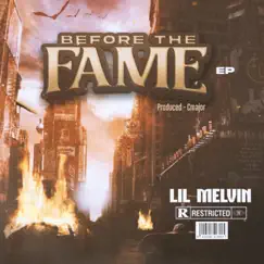 Before the Fame -EP by LIL MELVIN album reviews, ratings, credits