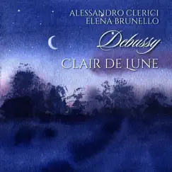 Suite bergamasque, L. 75: III. Clair de Lune (Transcr. for Violin and Piano by A. Roelens) - Single by Elena Brunello & Alessandro Clerici album reviews, ratings, credits