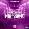 Montagem Mini Game - Single album lyrics, reviews, download