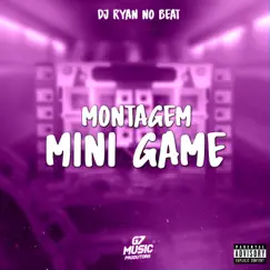 Montagem Mini Game - Single by DJ RYAN NO BEAT & G7 MUSIC BR album reviews, ratings, credits