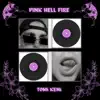 Pink Hell Fire album lyrics, reviews, download