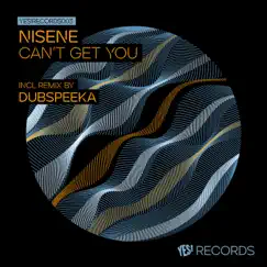 Can't Get You - Single by Nisene album reviews, ratings, credits