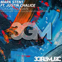 Toxicated Again (feat. Justin Chalice) - EP by Mark Stent album reviews, ratings, credits