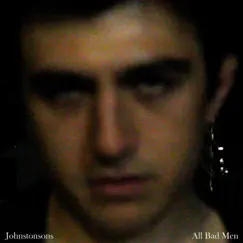 All Bad Men - Single by Johnstonsons album reviews, ratings, credits