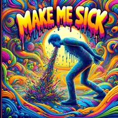 Make Me Sick (feat. Lil Brows) - Single by I Am Nicholas album reviews, ratings, credits