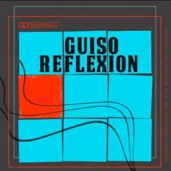 Reflexion by Guiso album reviews, ratings, credits