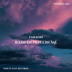 Rain Down on Me - Single by Faraon album reviews, ratings, credits