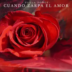 Cuando Zarpa El Amor - Single by Paula Ponce album reviews, ratings, credits