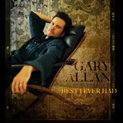 Best I Ever Had - EP by Gary Allan album reviews, ratings, credits