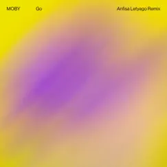 Go (Anfisa Letyago Remix) - Single by Moby & Anfisa Letyago album reviews, ratings, credits