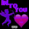 Into You (feat. YOU) - Single album lyrics, reviews, download