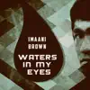 Waters in My Eyes - Single album lyrics, reviews, download