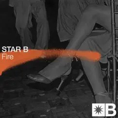 Fire - Single by Star B, Riva Starr & Mark Broom album reviews, ratings, credits
